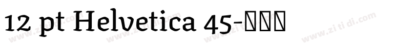 12 pt Helvetica 45字体转换